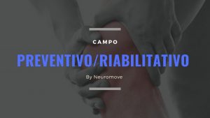CAMPO PREVENTIVO/RIABILITATIVO